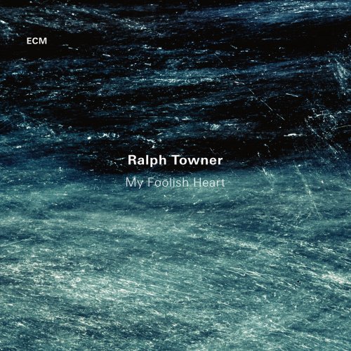 Ralph Towner - My Foolish Heart (2017)