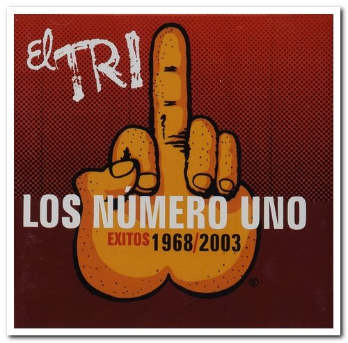 El Tri - Los Número Uno: Éxitos 1968-2003 [2CD Set] (2003)