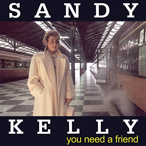 Sandy Kelly - You Need a Friend (1991/2020)