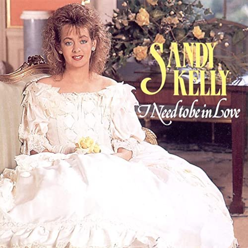 Sandy Kelly - I Need to Be in Love (1989/2020)