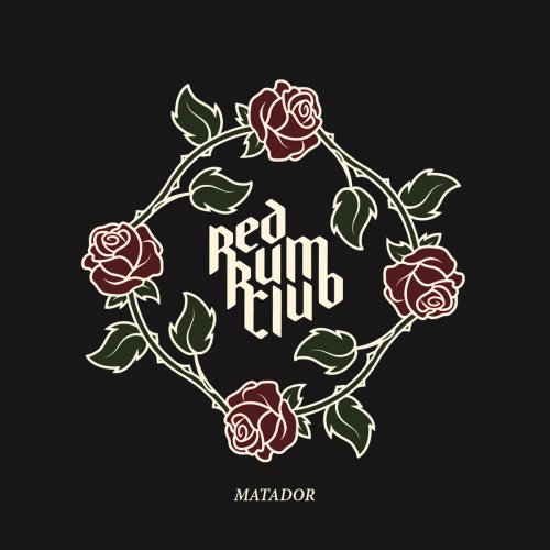 Red Rum Club - Matador (2019)