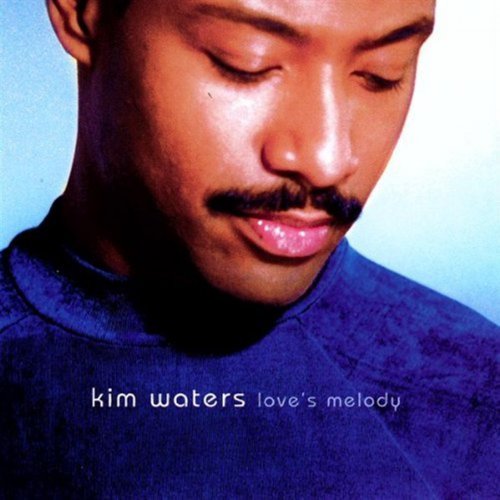 Kim Waters - Love's Melody (1998)
