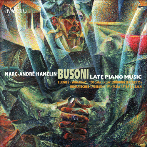 Marc-Andre Hamelin - Busoni: Late Piano Music (2013)