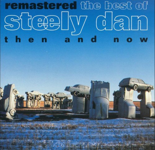 Steely Dan ‎– Remastered - The Best Of Steely Dan: Then And Now (1972-80/1993)