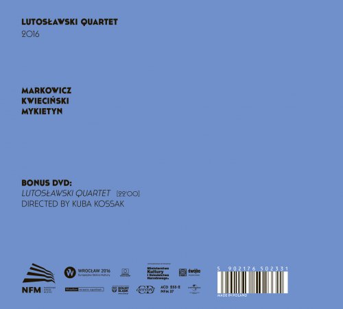 Lutosławski Quartet - Markowicz, Kwieciński & Mykietyn: String Quartets (2017) [Hi-Res]