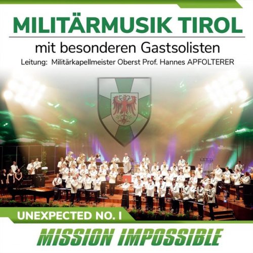 Militärmusik Tirol - Unexpected No. 1 - Mission Impossible (2020)