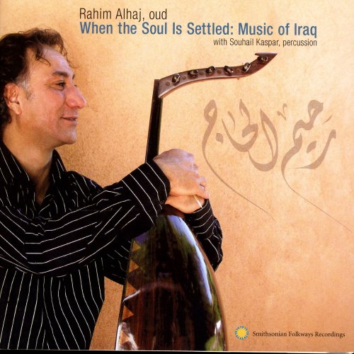 Rahim AlHaj - When the Soul is Settled: Music of Iraq (2006)