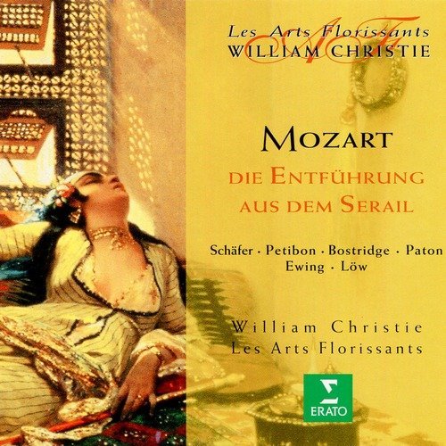 Les Arts Florissants, William Christie - Mozart - Die Entfuhrung aus dem Serail (1999)