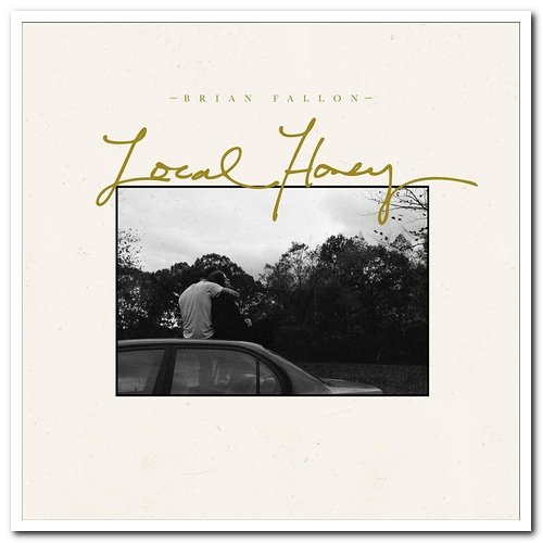 Brian Fallon - Local Honey (2020) [CD Rip]