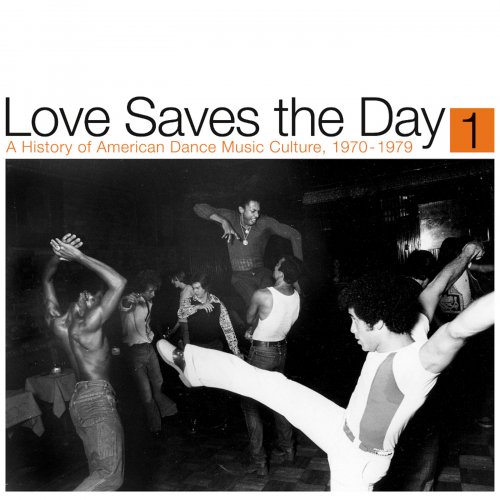 VA - Love Saves The Day: A History Of American Dance Music Culture 1970-1979 Part 1 (2020) [Hi-Res]