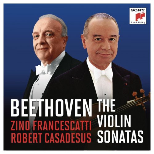 Zino Francescatti & Robert Casadesus - Francescatti & Casadesus - Beethoven: The Violin Sonatas (Remastered) (2020)