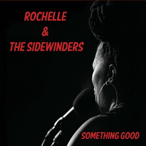 Rochelle & The Sidewinders - Something Good (2020)