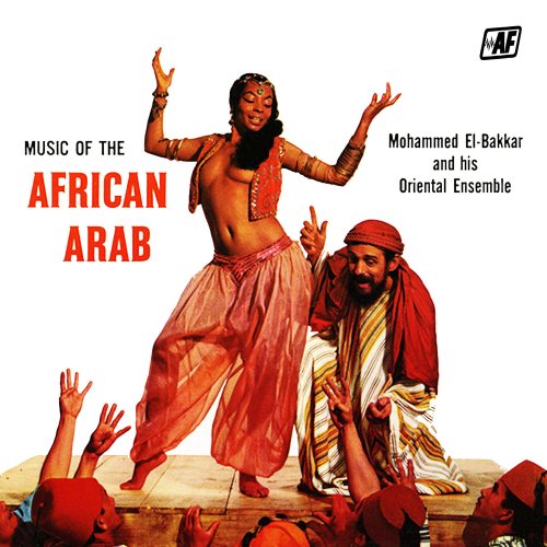 Mohammed El-Bakkar & His Oriental Ensemble - Music of the African Arab (1958) [Hi-Res]