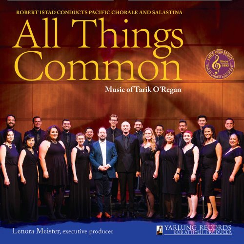 Pacific Chorale & Robert Istad - All Things Common (2020) [Hi-Res]