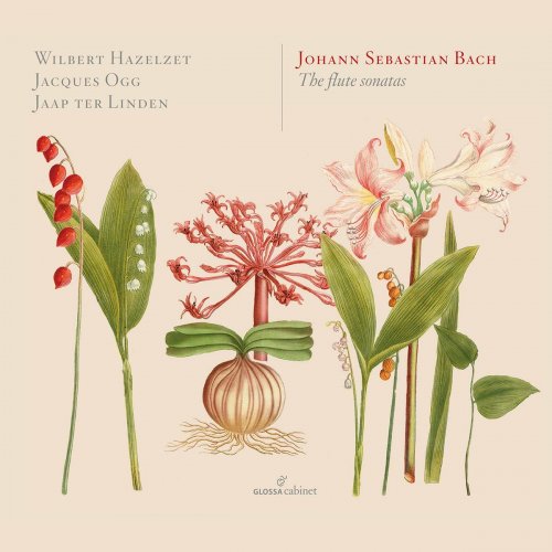 Wilbert Hazelzet - J.S. Bach: The Flute Sonatas (2020)