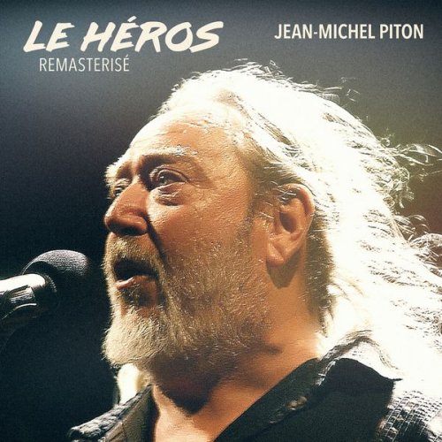 Jean-Michel Piton - Le héros (remasterisé) (2020)