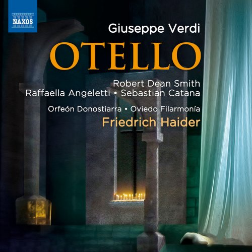Raffaella Angeletti, Marifé Nogales, Oviedo Filarmonía, Orfeón Donostiarra, Friedrich Haider - Verdi: Otello (2014) [Hi-Res]