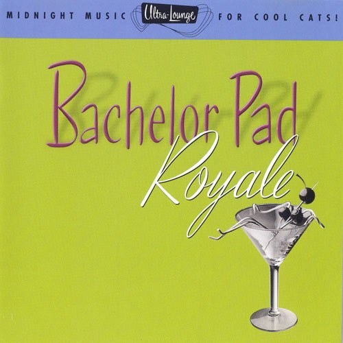 Various Artists - Ultra-Lounge Vol. 4 - Bachelor Pad Royale (1996)