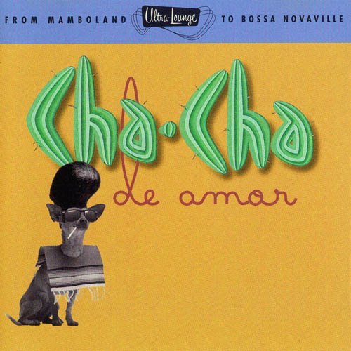 Various Artists - Ultra-Lounge Vol. 9 - Cha-Cha De Amor (1996)