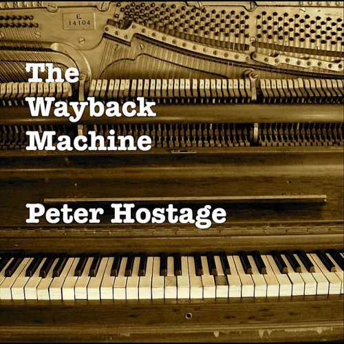Peter Hostage - The Wayback Machine (2012) flac