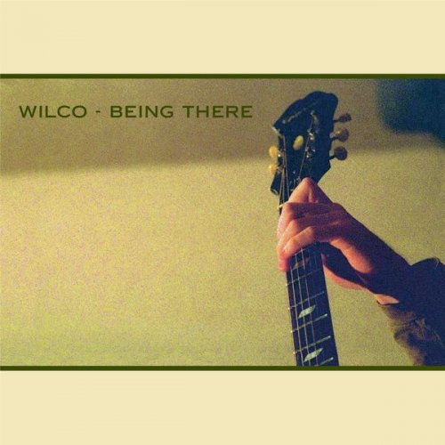 Wilco - Being There (Deluxe Edition) (2017) [CD-Rip]