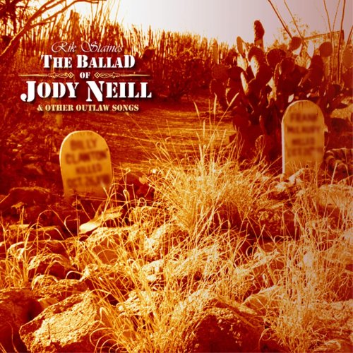 Rik Staines - The Ballad of Jody Neill & Other Outlaw (2020)