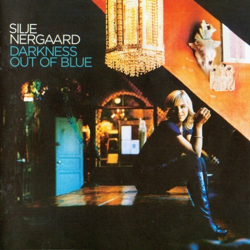 Silje Nergaard - Darkness Out Of Blue (2007) FLAC