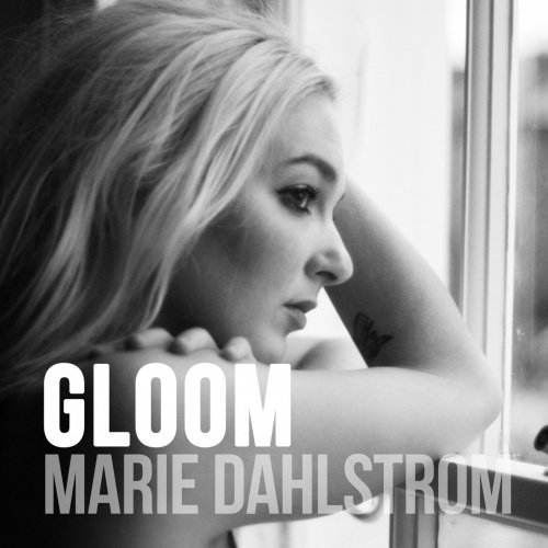 Marie Dahlstrom - Gloom (2013)