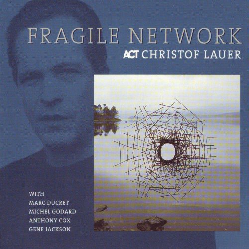 Christof Lauer - Fragile Network (1999)