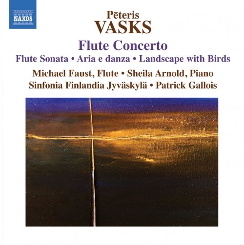 Michael Faust, Sheila Arnold, Sinfonia Finlandia Jyväskylä, Patrick Gallois - Pēteris Vasks: Flute Concerto (2013) [Hi-Res]