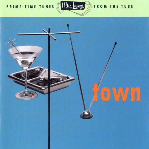 Various Artists - Ultra-Lounge Vol. 13 - TV Town (1997)