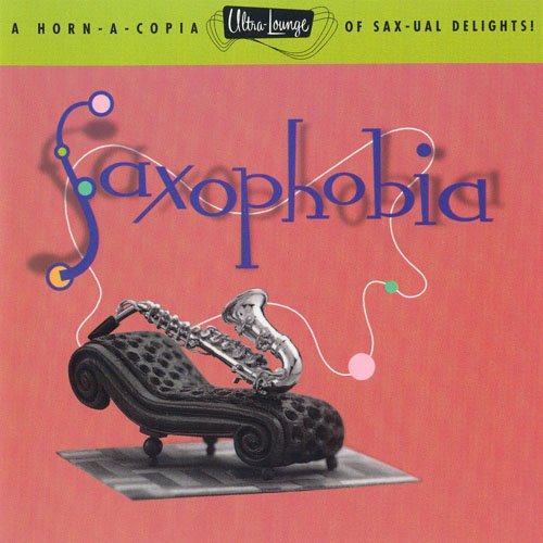Various Artists - Ultra-Lounge Vol. 12 - Saxophobia (1996)
