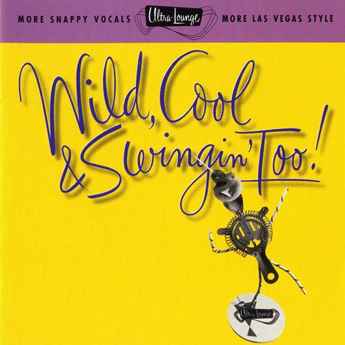 Various Artists - Ultra-Lounge Vol. 15 - Wild, Cool & Swingin' Too! (1997)