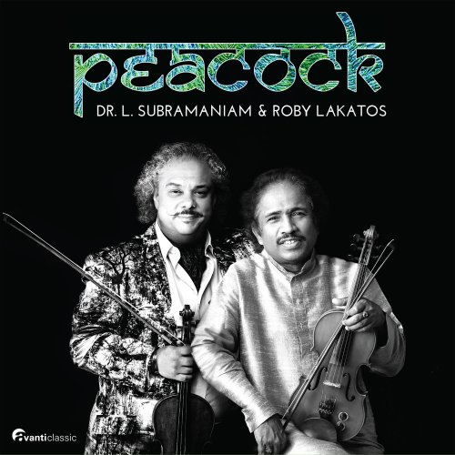 Roby Lakatos & Dr. L. Subramaniam - Peacock (2020)