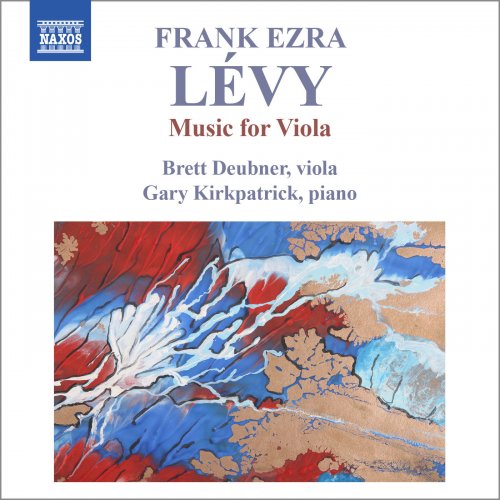 Brett Deubner, Garry Kirkpatrick - Lévy: Music for Viola (2014) [Hi-Res]