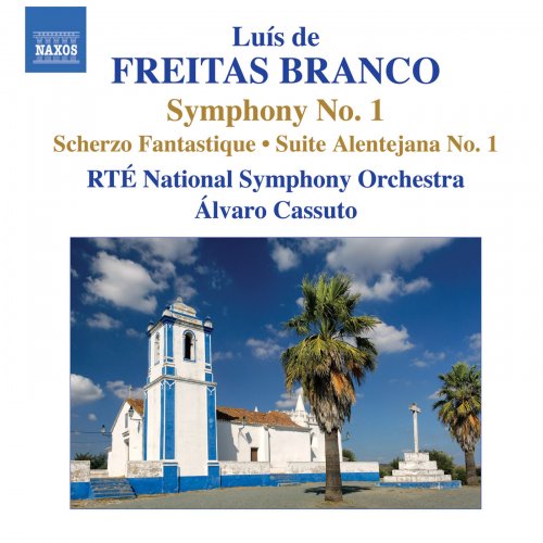RTÉ National Symphony Orchestra, Álvaro Cassuto - Freitas Branco: Orchestral Works, Vol. 1: Symphony No. 1 - Scherzo Fantasique - Suite Alentejana No. 1 (2008) [Hi-Res]