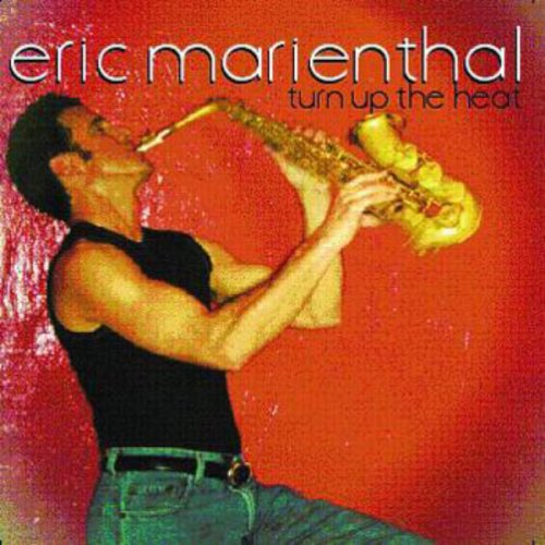 Eric Marienthal - Turn Up The Heat (2001)