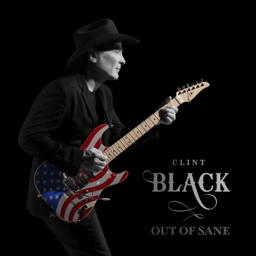 Clint Black - Out of Sane (2020) [Hi-Res]