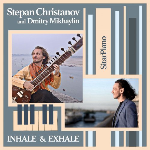 SitarPiano - Inhale and Exhale (2020)