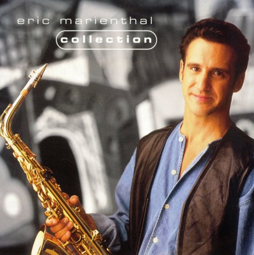 Eric Marienthal - Collection (1997)