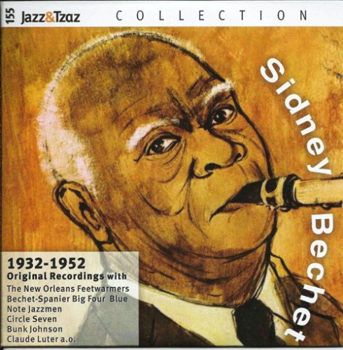 Sidney Bechet - Original Recordings 1932-1952 (2006)
