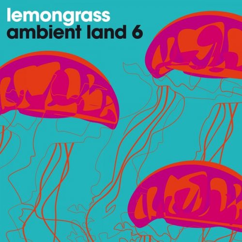 Lemongrass - Ambient Land 6 (2020) flac