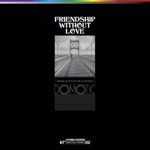 Domotic - Friendship Without Love (2020) [Hi-Res]