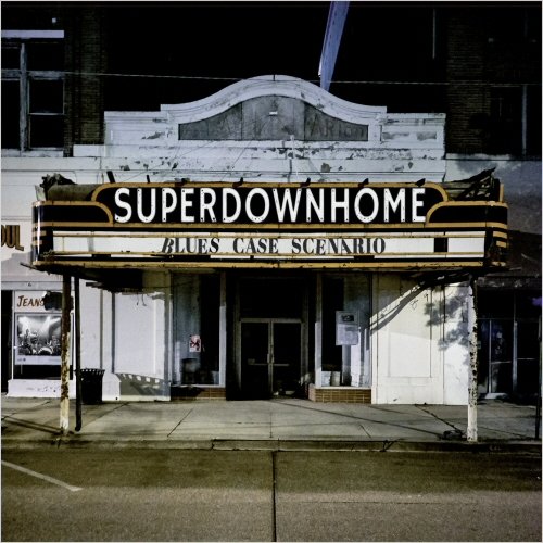 Superdownhome - Blues Case Scenario (2020 Remaster) (2020)