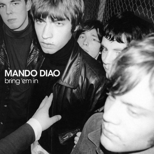 Mando Diao ‎- Bring 'Em In (2002/2020) [24bit FLAC]