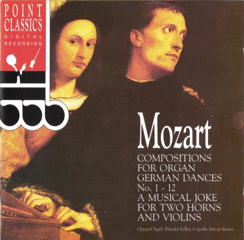 Capella Istropolitana, Feller - Mozart: Compositions For Organ; A Musical Joke for Two Horns and Violins (1992)