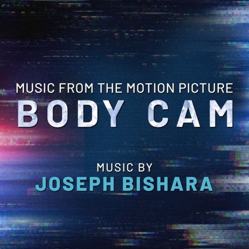 joseph bishara - Body Cam (Music from the Motion Picture) (2020)
