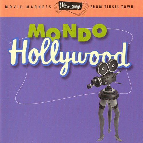 VA - Ultra-Lounge Vol. 16 - Mondo Hollywood (1997)