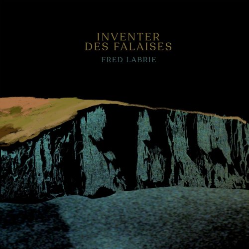 Fred Labrie - Inventer des falaises (2020)