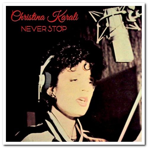 Christina Karali - Never Stop (1981/2020)